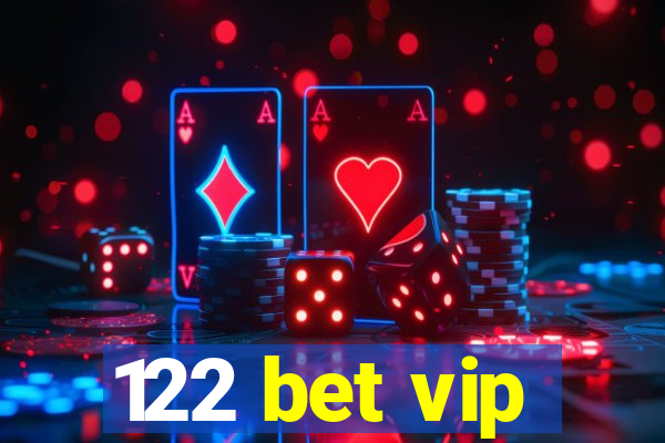 122 bet vip